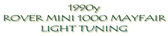 1990y ROVER MINI 1000 MAYFAIR LIGHT TUNING 
